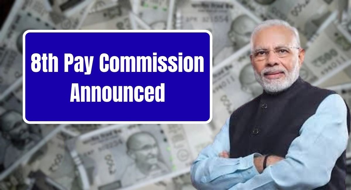 8th Pay Commission Announced