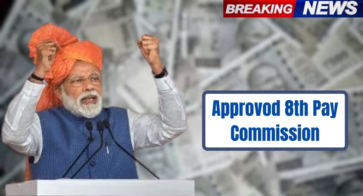 PM Modi Approves 8th Pay Commission