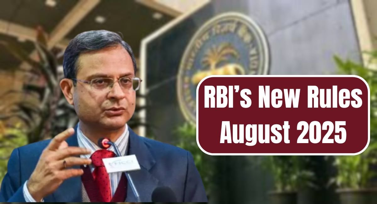 RBI’s New Rules August 2025